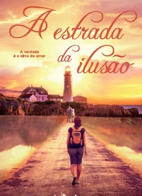 A Estrada da Ilusão