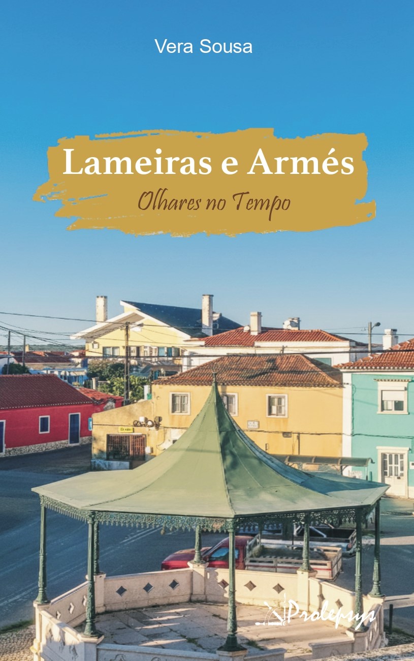 Lameiras e Armés – Olhares no Tempo